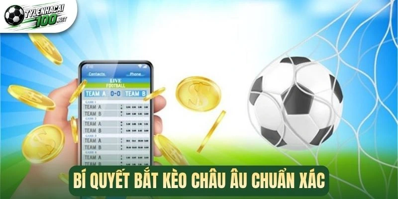 Kèo Châu Âu - Bí Quyết Chinh Phục Kèo Tăng Phần Thắng 3 Bí quyết bắt kèo châu Âu chuẩn xác