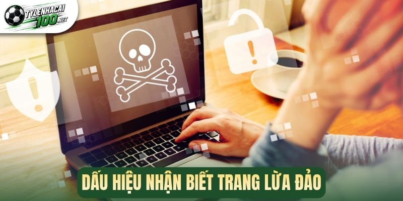 Dấu hiệu nhận biết trang lừa đảo