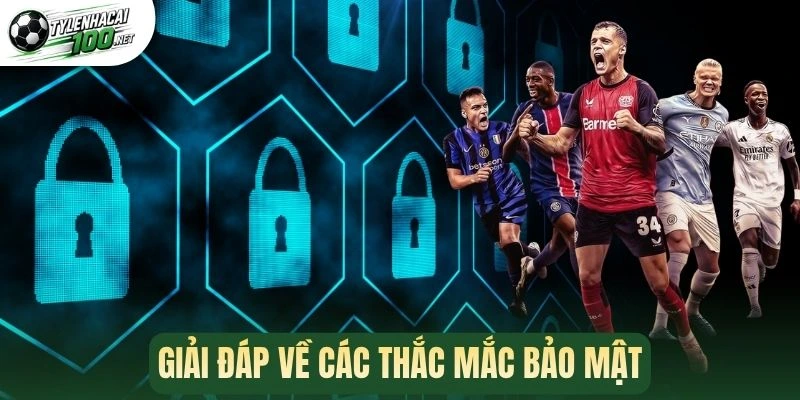 FAQs - Giải Đáp Các Thắc Mắc Cơ Bản Về Tỷ Lệ Kèo Nhà Cái 2 Giải đáp về các thắc mắc bảo mật