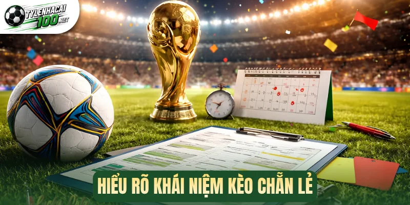 Kèo Chẵn Lẻ - Khám Phá Quy Luật, Bí Kíp Nâng Cao Tỷ Lệ Thắng 1 Hiểu rõ khái niệm kèo chẵn lẻ