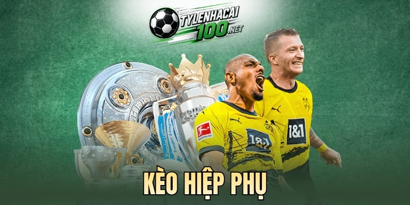 Quy tắc quan trọng khi cược hiệp phụ