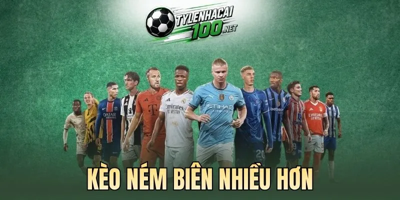 Các loại kèo ném biên nhiều hơn hay gặp nhất