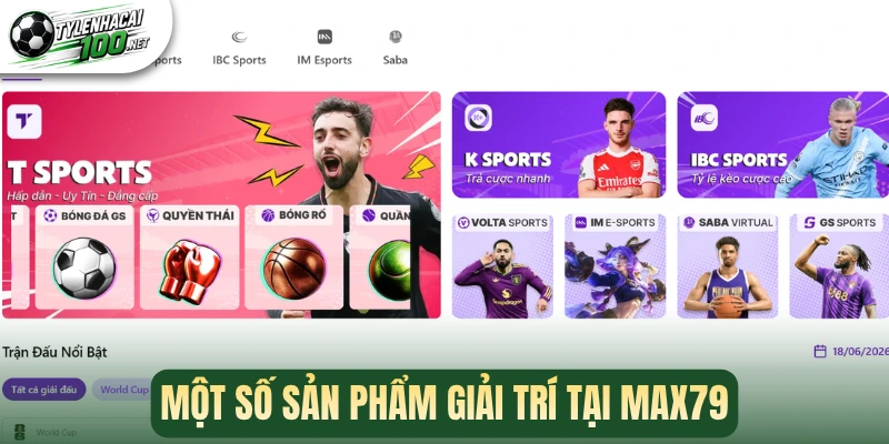 Max79 - Sân Chơi Bóng Đá Uy Tín, Cá Cược Kèo Thơm Mỗi Ngày 1 Một số sản phẩm giải trí tại Max79