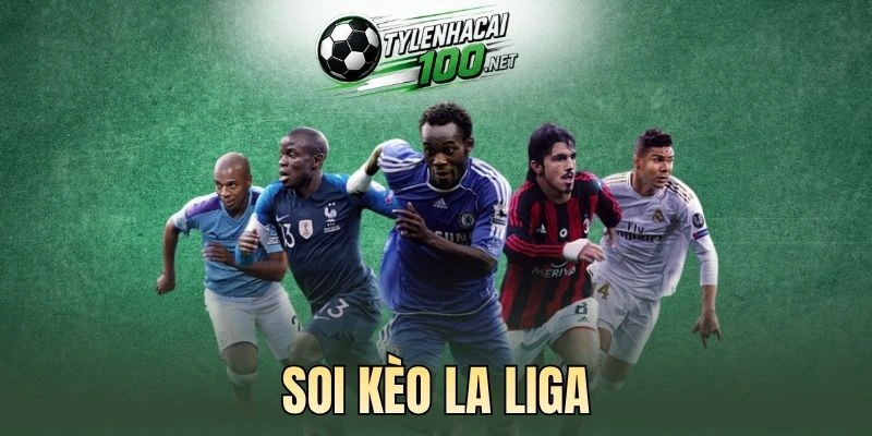 Danh sách kèo bóng đá tại La Liga