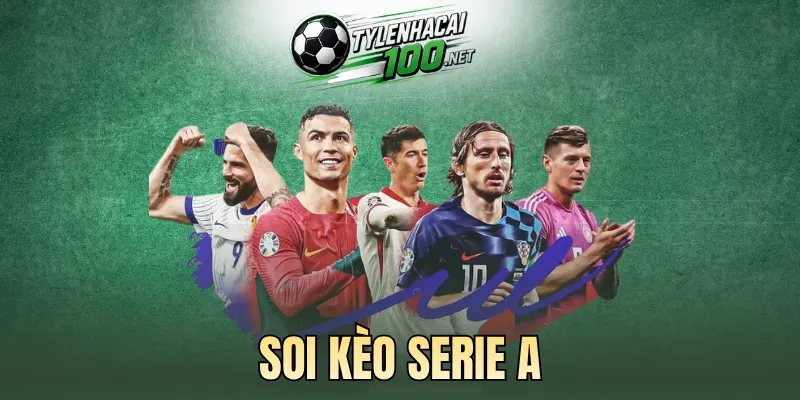 Phân tích các kèo nổi bật tại giải Serie A