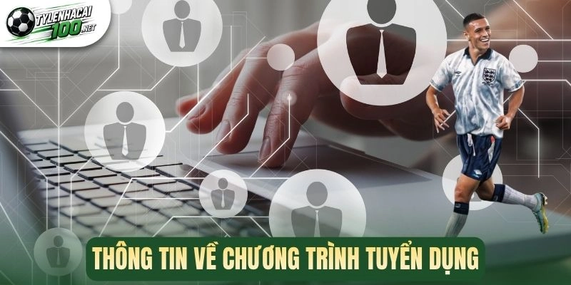 Thông tin về chương trình tuyển dụng