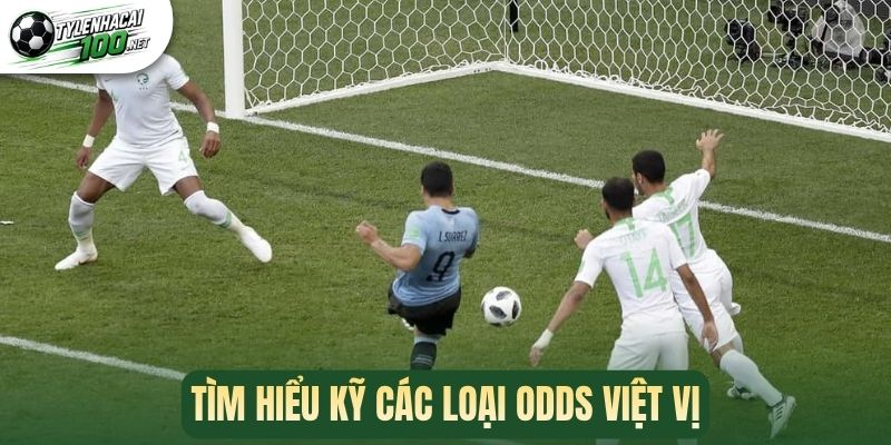 Kèo Việt Vị - Xác Định Lỗi, Cược Kèo Thơm Trong Trận 3 Tìm hiểu kỹ các loại odds việt vị