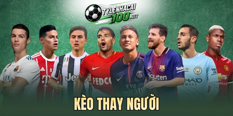 Thủ thuật soi kèo cược thay người