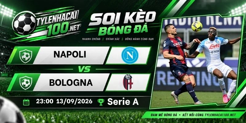 Kèo nhà cái Napoli vs Bologna - Serie A, 13/09/2026